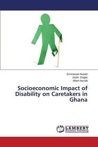Cover image for Socioeconomic Impact of Disability on Caretakers in Ghana