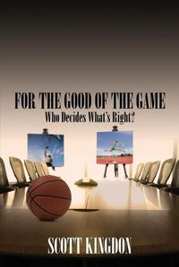 Cover image for For the Good of The Game: Who Decides What's Right?