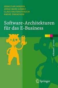 Cover image for Software-Architekturen fur das E-Business: Enterprise-Application-Integration mit verteilten Systemen