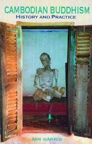 Cover image for Cambodian Buddhism: History and Practice