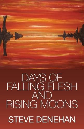 Cover image for Days of Falling Flesh and Rising Moons