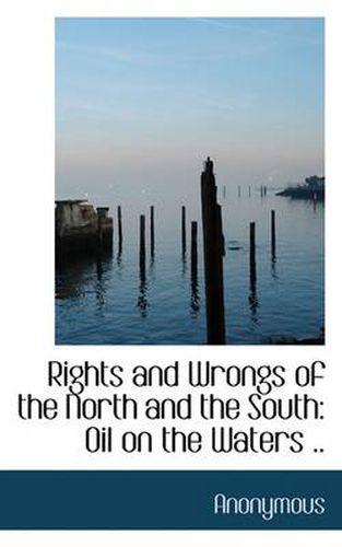 Cover image for Rights and Wrongs of the North and the South