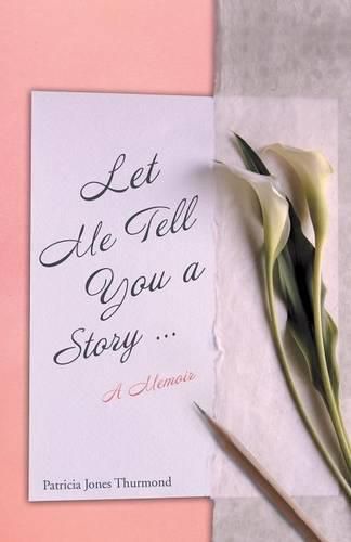 Cover image for Let Me Tell You a Story... A Memoir