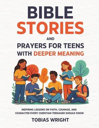 Cover image for Bible Stories and Prayers for Teens With Deeper Meaning