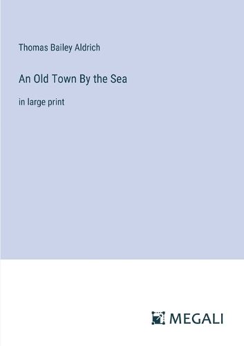 Cover image for An Old Town By the Sea