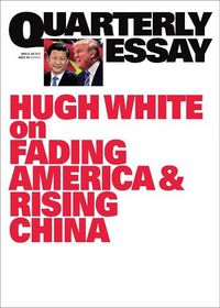 Cover image for Quarterly Essay 68: Without America - Australia in the New Asia