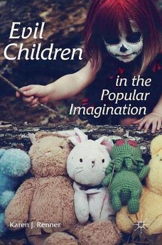 Cover image for Evil Children in the Popular Imagination