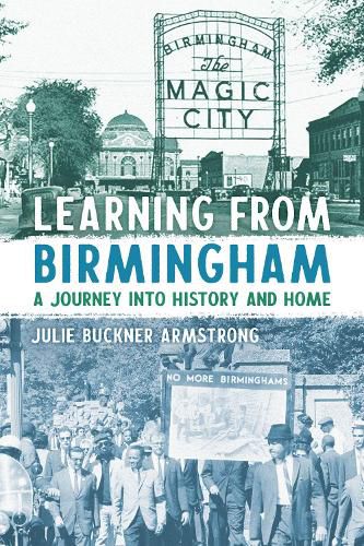 Cover image for Learning from Birmingham: A Journey Into History and Home