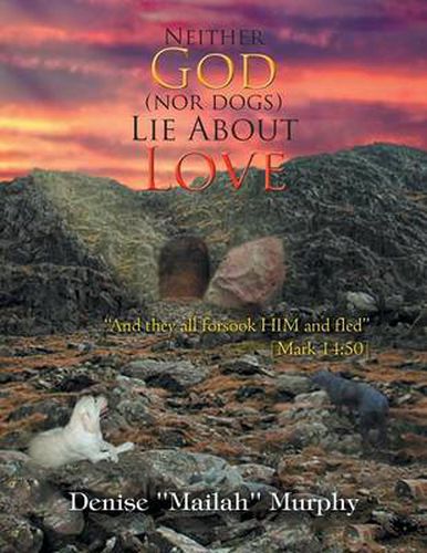 Cover image for Neither God (Nor Dogs) Lie about Love