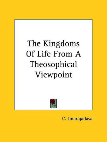 The Kingdoms of Life from a Theosophical Viewpoint