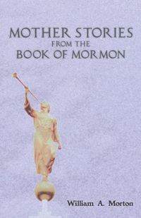 Cover image for Mother Stories from the Book of Mormon