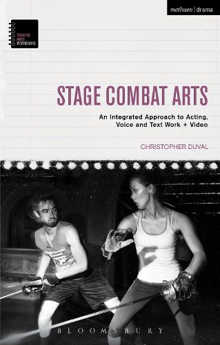 Cover image for Stage Combat Arts: An Integrated Approach to Acting, Voice and Text Work + Video