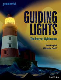Cover image for Readerful Independent Library: Oxford Reading Level 15: Guiding Lights: The Story of Lighthouses