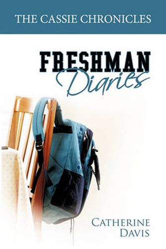 Cover image for The Cassie Chronicles: Freshman Diaries