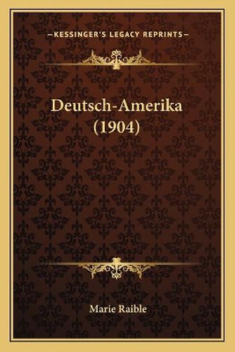 Cover image for Deutsch-Amerika (1904)