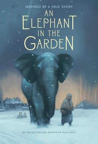Cover image for An Elephant in the Garden: Inspired by a True Story