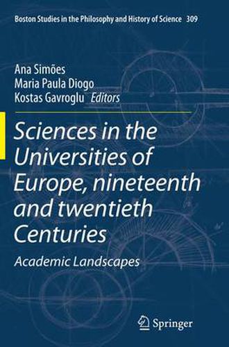 Cover image for Sciences in the Universities of Europe, Nineteenth and Twentieth Centuries: Academic Landscapes