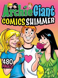Cover image for Archie Giant Comics Shimmer