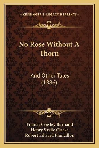 No Rose Without a Thorn: And Other Tales (1886)