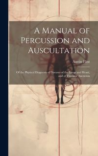 Cover image for A Manual of Percussion and Auscultation