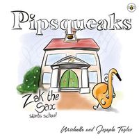 Cover image for Pipsqueaks Collection -- Zak the Sax