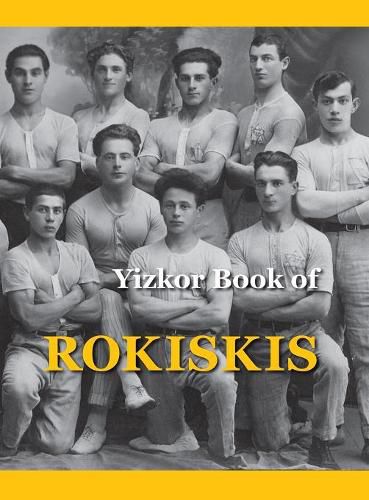 Memorial Book of Rokiskis: Rokiskis, Lithuania