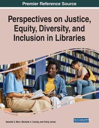 Cover image for Perspectives on Justice, Equity, Diversity, and Inclusion in Libraries
