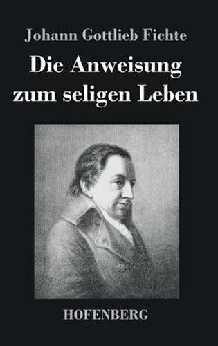 Die Anweisung zum seligen Leben