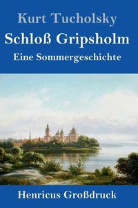 Cover image for Schloss Gripsholm (Grossdruck): Eine Sommergeschichte