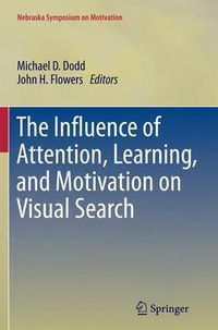 Cover image for The Influence of Attention, Learning, and Motivation on Visual Search