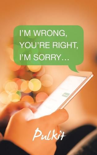 Cover image for I'm Wrong, You'Re Right, I'm Sorry...