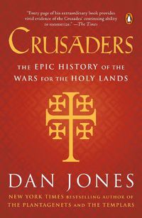 Cover image for Crusaders: The Epic History of the Wars for the Holy Lands
