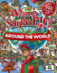 Cover image for Where's Santa's Elf? Around the World