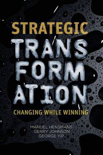 Cover image for Strategic Transformation: Changing While Winning