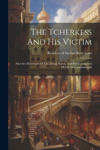 Cover image for The Tcherkess And His Victim