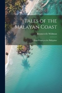 Cover image for Tales of the Malayan Coast