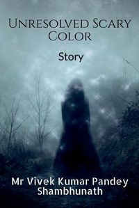 Cover image for Unresolved Scary Color