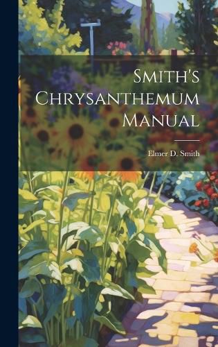 Cover image for Smith's Chrysanthemum Manual