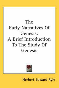 Cover image for The Early Narratives of Genesis: A Brief Introduction to the Study of Genesis