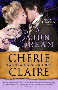 Cover image for A Cajun Dream: The Cajun Series