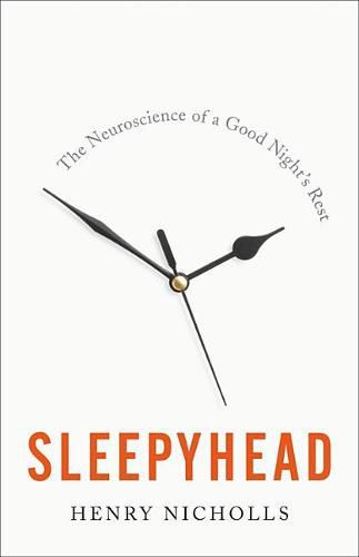 Cover image for Sleepyhead: The Neuroscience of a Good Night's Rest