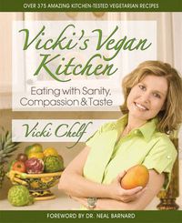 Cover image for Vicki's Vegan Kitchen: Eating with Sanity, Compassion & Taste