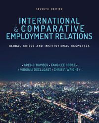 Cover image for International and Comparative Employment Relations: Global Crises and Institutional Responses