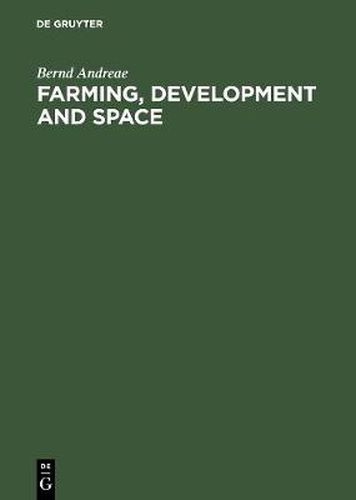 Cover image for Farming, Development and Space: A World Agricultural Geography