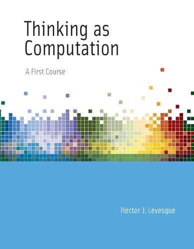 Thinking as Computation: A First Course