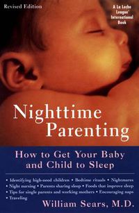 Cover image for Nighttime Parenting: How to Get Your Baby and Child to Sleep