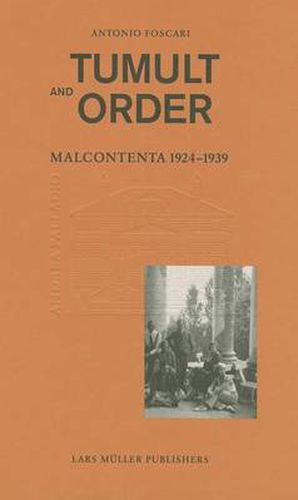 Tumult and Order: La Malcontenta: 1924 - 1939