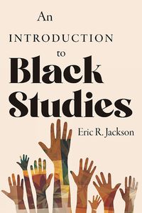 Cover image for An Introduction to Black Studies