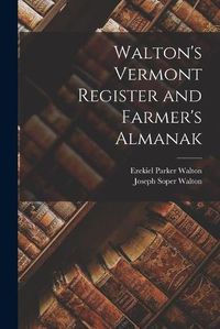 Cover image for Walton's Vermont Register and Farmer's Almanak