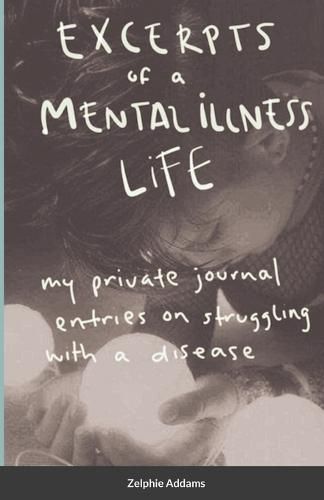 Cover image for Excerpts of a Mental Illness Life